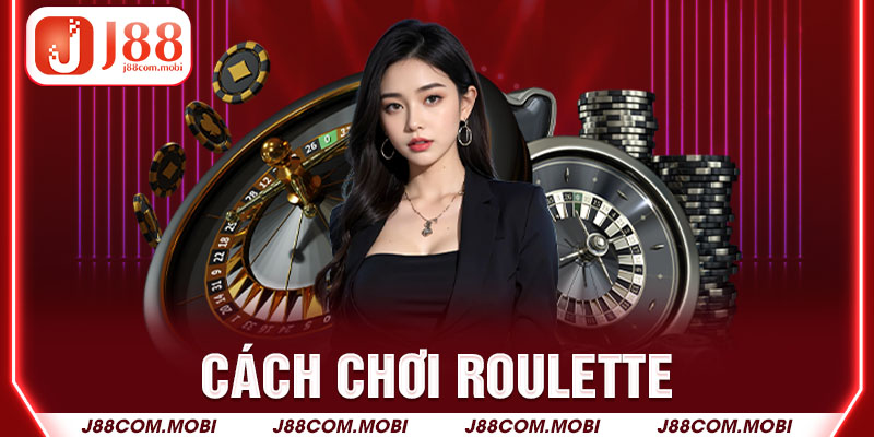 Cách chơi Roulette - Hướng dẫn từ A-Z cho tân thủ 2024