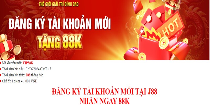 Thông tin khuyến mãi đăng ký tài khoản nhận 88K 