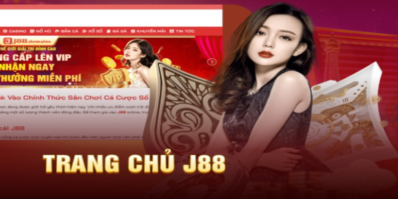 J88 - Bắt đầu ở trang chính thức